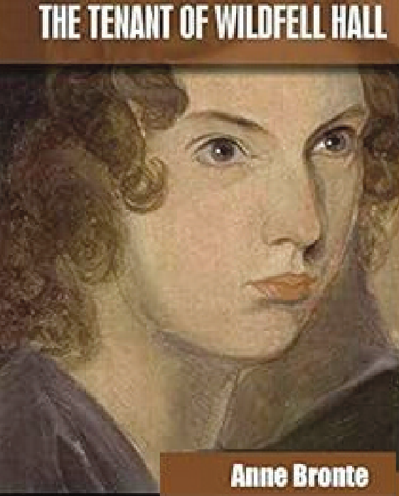 Anne Brontë: The Tenant of Wildfell Hall